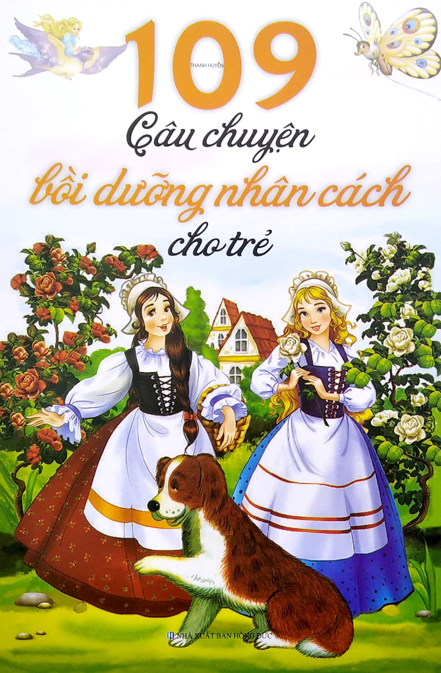 109 câu chuyện bồi dưỡng nhân cách cho trẻ (2022) - Ảnh 2