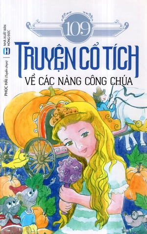 109 truyện cổ tích về các nàng công chúa (tái bản 2019) - Ảnh 2