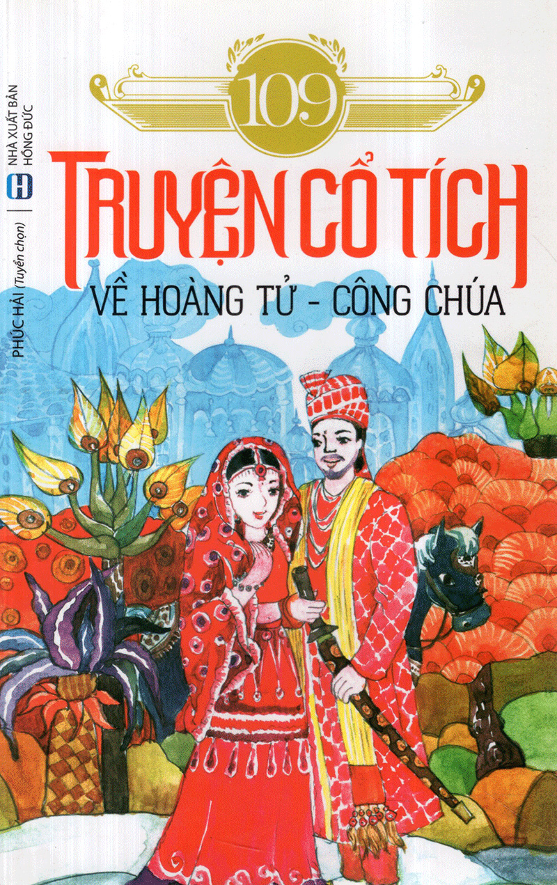 109 truyện cổ tích về hoàng tử - công chúa (tái bản 2019) - Ảnh 2