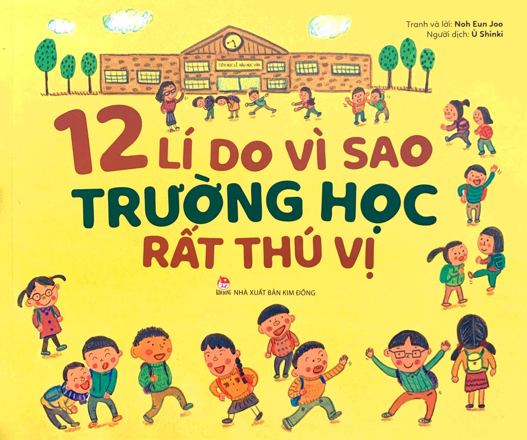 12 lí do vì sao trường học rất thú vị - Ảnh 3