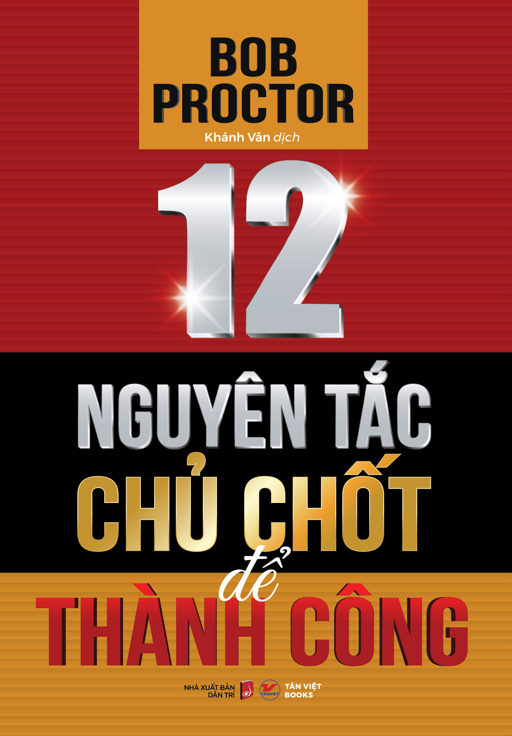 12 nguyên tắc chủ chốt để thành công - Ảnh 2