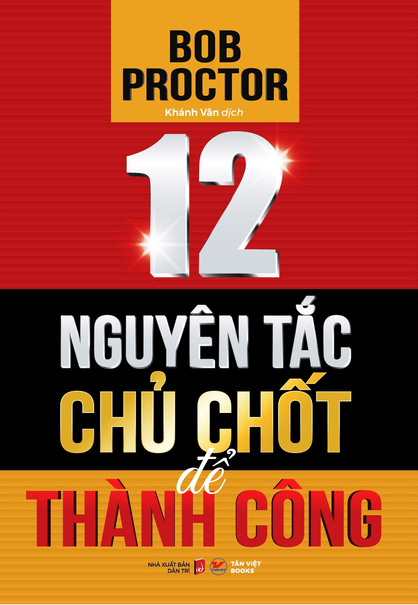 12 nguyên tắc chủ chốt để thành công - Ảnh 3
