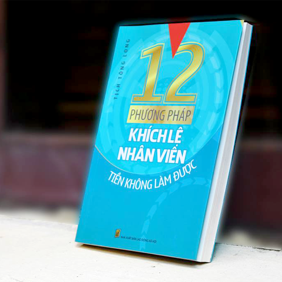 12 phương pháp khích lệ nhân viên tiền không làm được - Ảnh 2