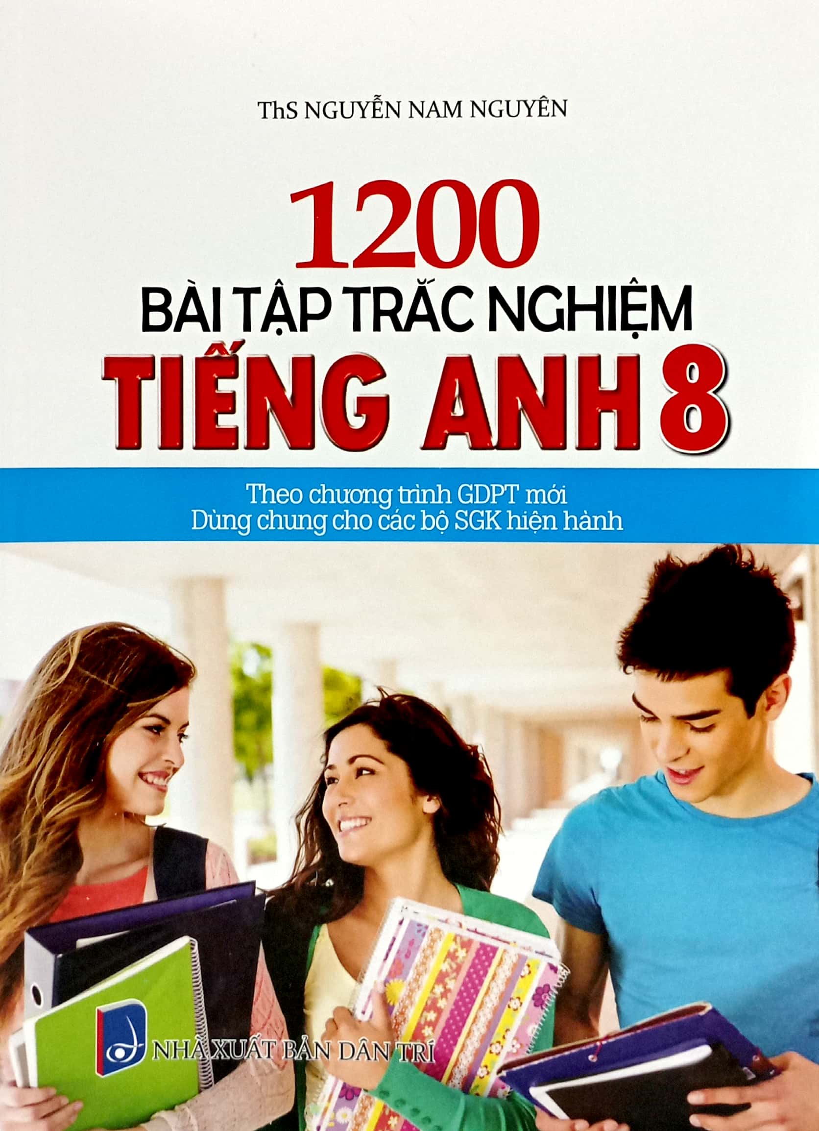 1200 bài tập trắc nghiệm tiếng anh 8 (theo chương trình giáo dục phổ thông mới - dùng chung cho các bộ sgk hiện hành) - Ảnh 2