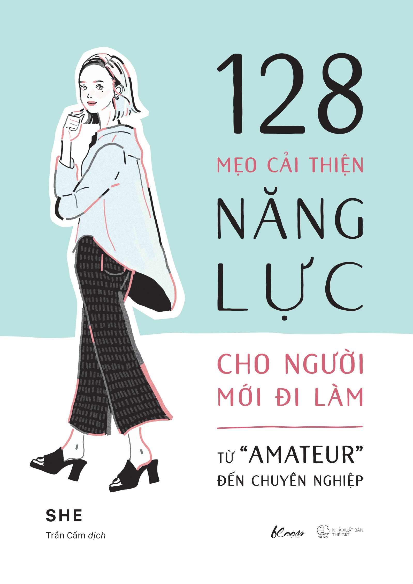 128 mẹo cải thiện năng lực cho người mới đi làm - từ "amateur" đến chuyên nghiệp - Ảnh 2