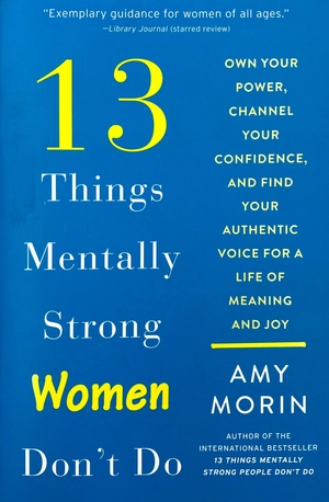 13 things mentally strong women don't do - Ảnh 2
