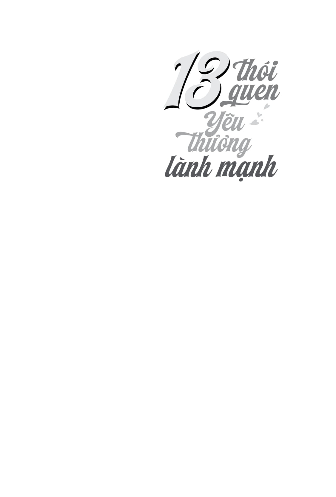 13 Thói Quen Yêu Thương Lành Mạnh - 13 Things Mentally Strong Couples Don't Do - Ảnh 3