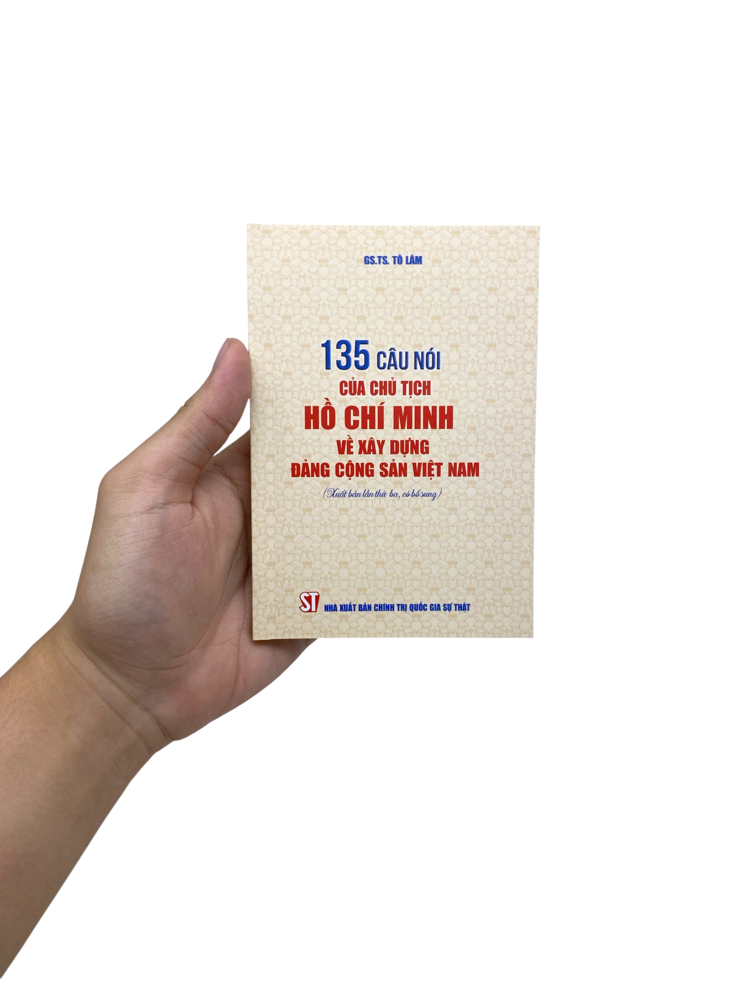 135 Câu Nói Của Chủ Tịch Hồ Chí Minh Về Xây Dựng Đảng Cộng Sản Việt Nam - Ảnh 7