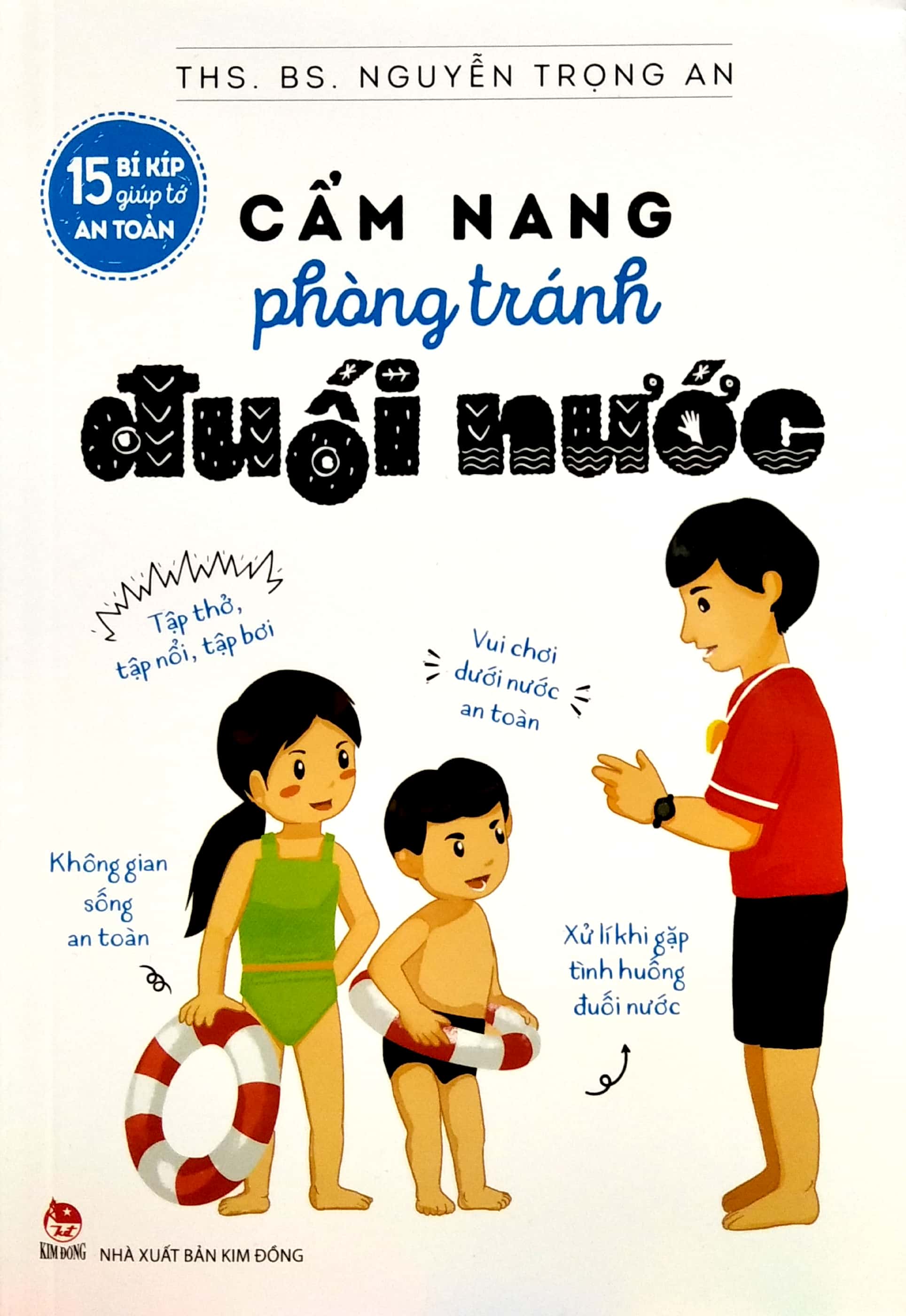 15 bí kíp giúp tớ an toàn - cẩm nang phòng tránh đuối nước - Ảnh 3