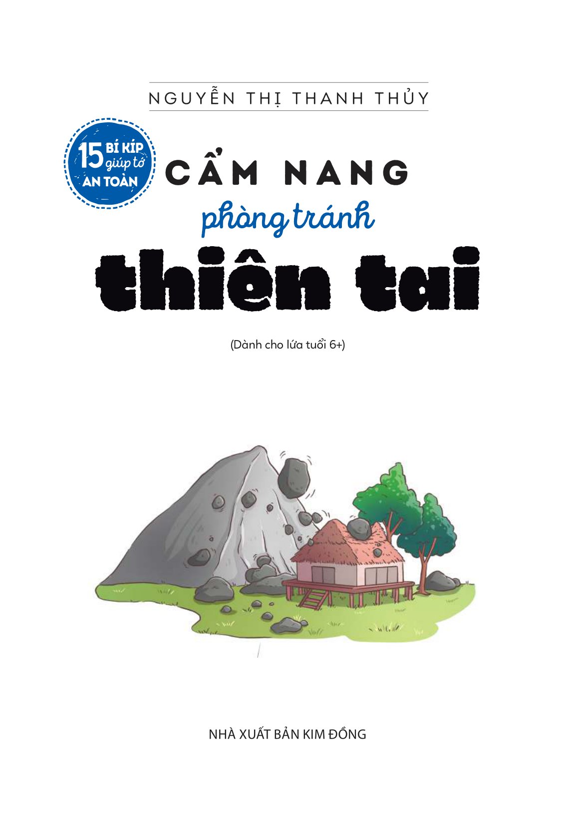 15 bí kíp giúp tớ an toàn - cẩm nang phòng tránh thiên tai - Ảnh 2