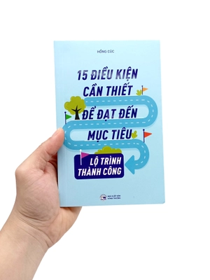 15 điều kiện cần thiết để đạt đến mục tiêu - lộ trình thành công - Ảnh 8
