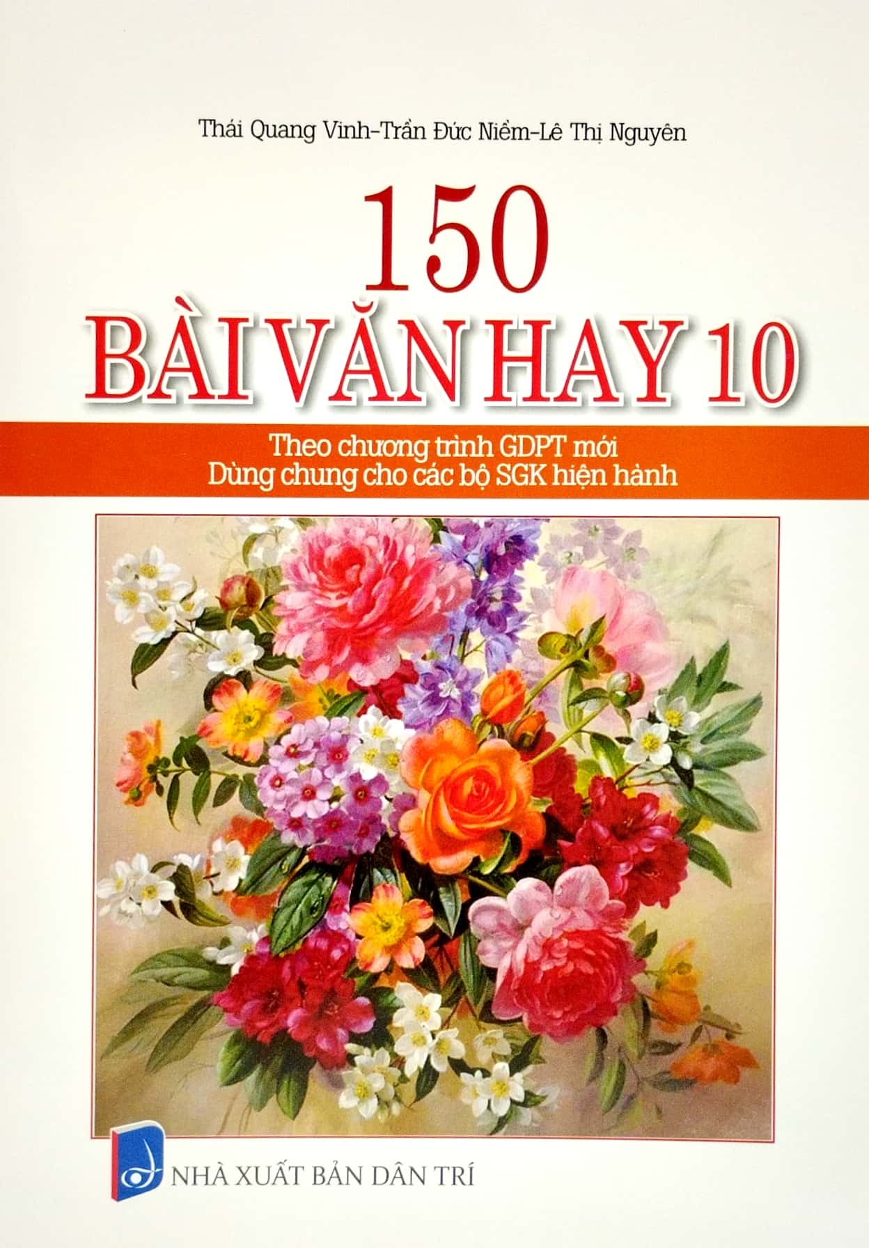 150 bài văn hay 10 (theo chương trình giáo dục phổ thông mới) (dùng chung cho các bộ sgk hiện hành) - Ảnh 2