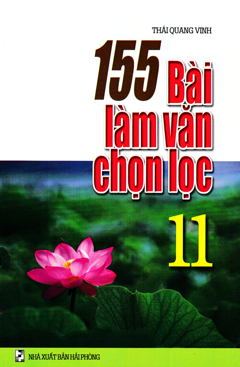 155 bài làm văn chọn lọc lớp 11 - Ảnh 2