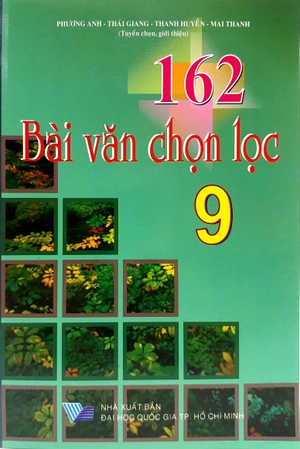 162 bài văn chọn lọc 9 - Ảnh 2