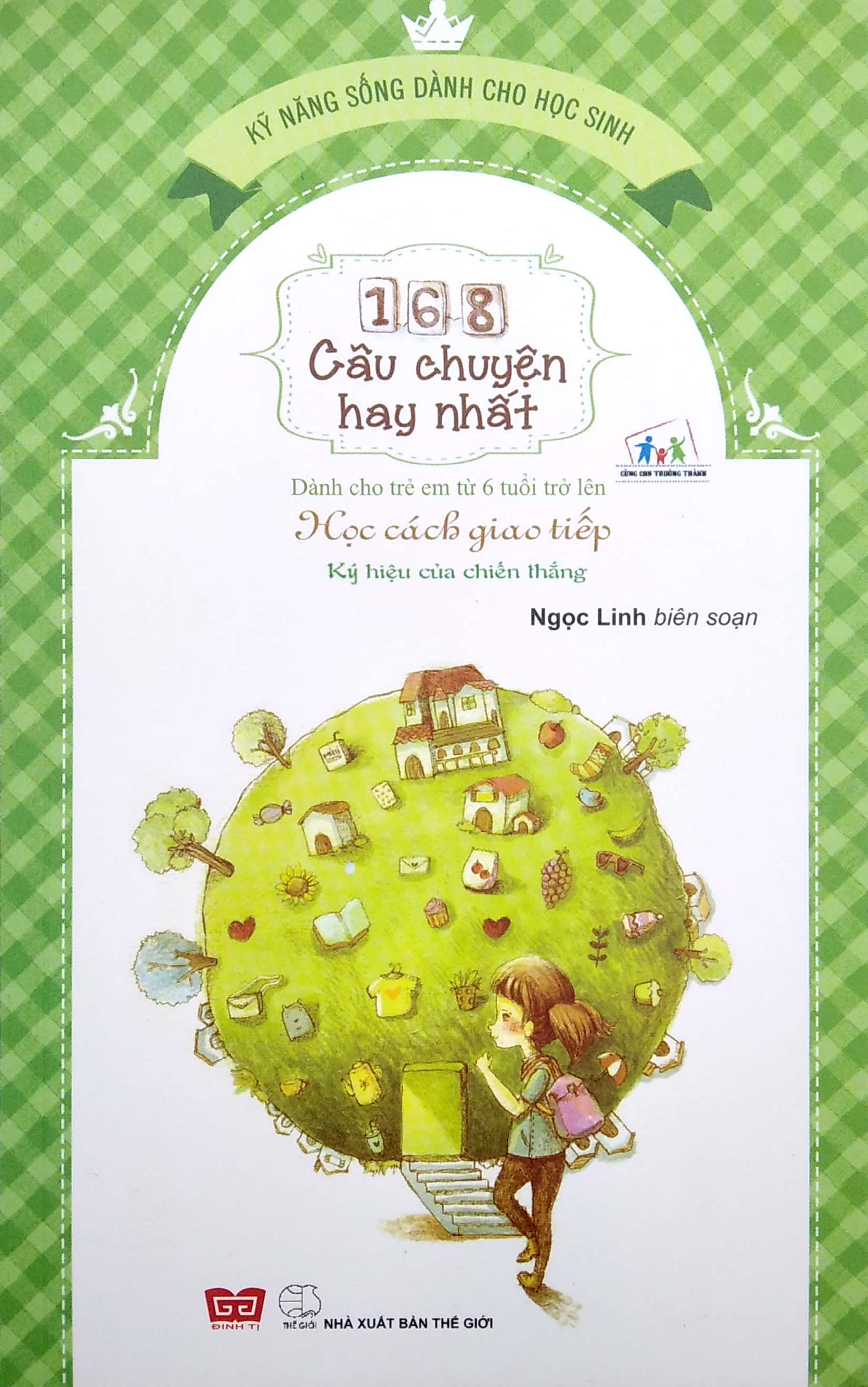 168 câu chuyện kỹ năng sống cho học sinh - học cách giao tiếp - kí hiệu của chiến thắng (tái bản 2018) - Ảnh 2