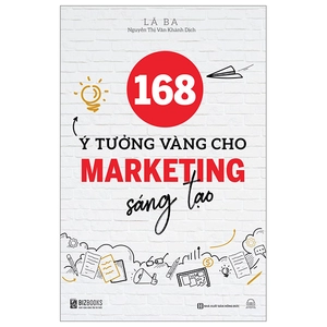 168 ý tưởng vàng cho marketing sáng tạo - Ảnh 2