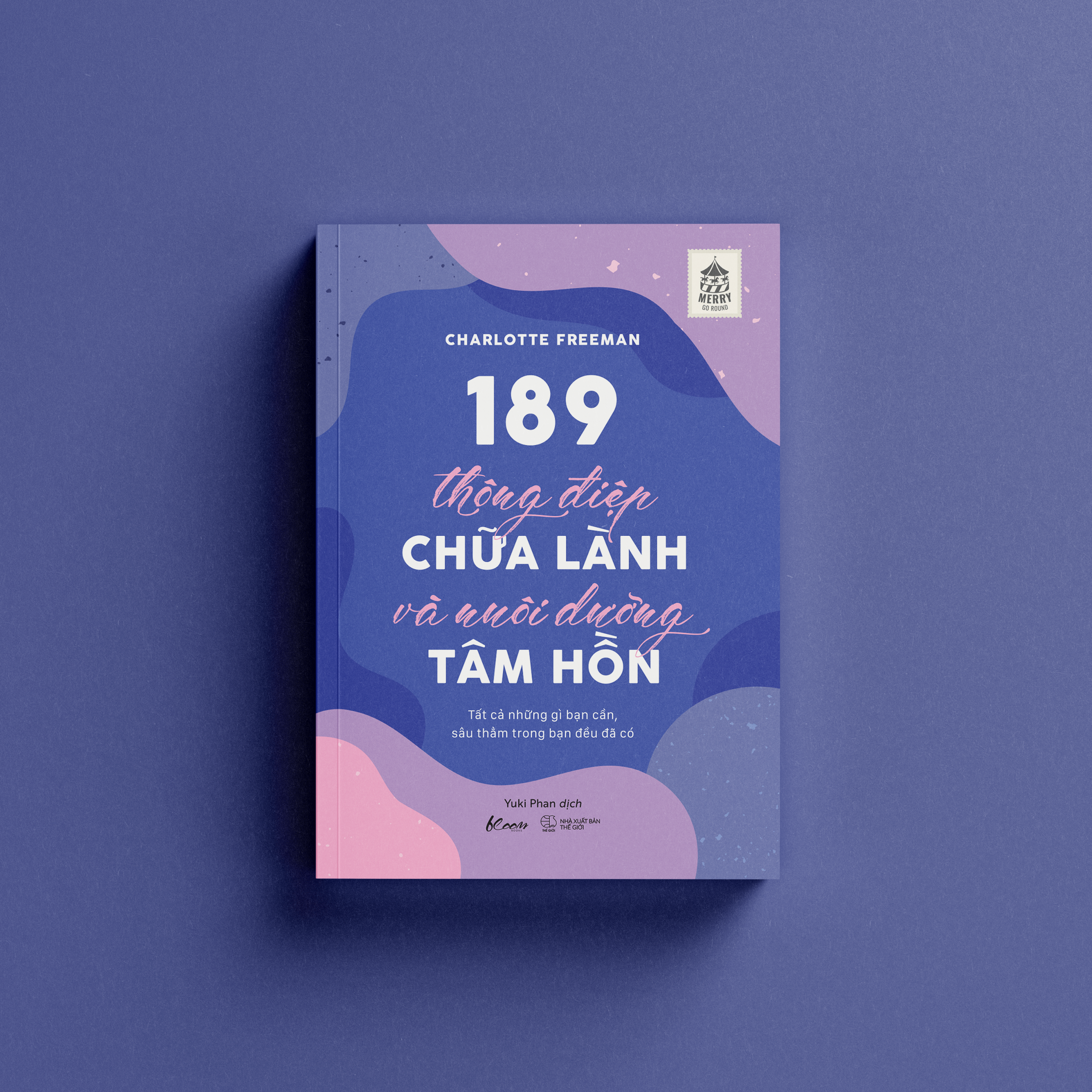 189 thông điệp chữa lành và nuôi dưỡng tâm hồn - Ảnh 4