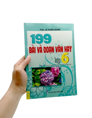 199 bài và đoạn văn hay 6 (biên soạn theo chương trình gdpt mới) - Ảnh 7