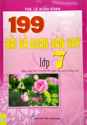 199 bài và đoạn văn hay lớp 7 (biên soạn theo chương trình giao dục phổ thông mới) - Ảnh 2
