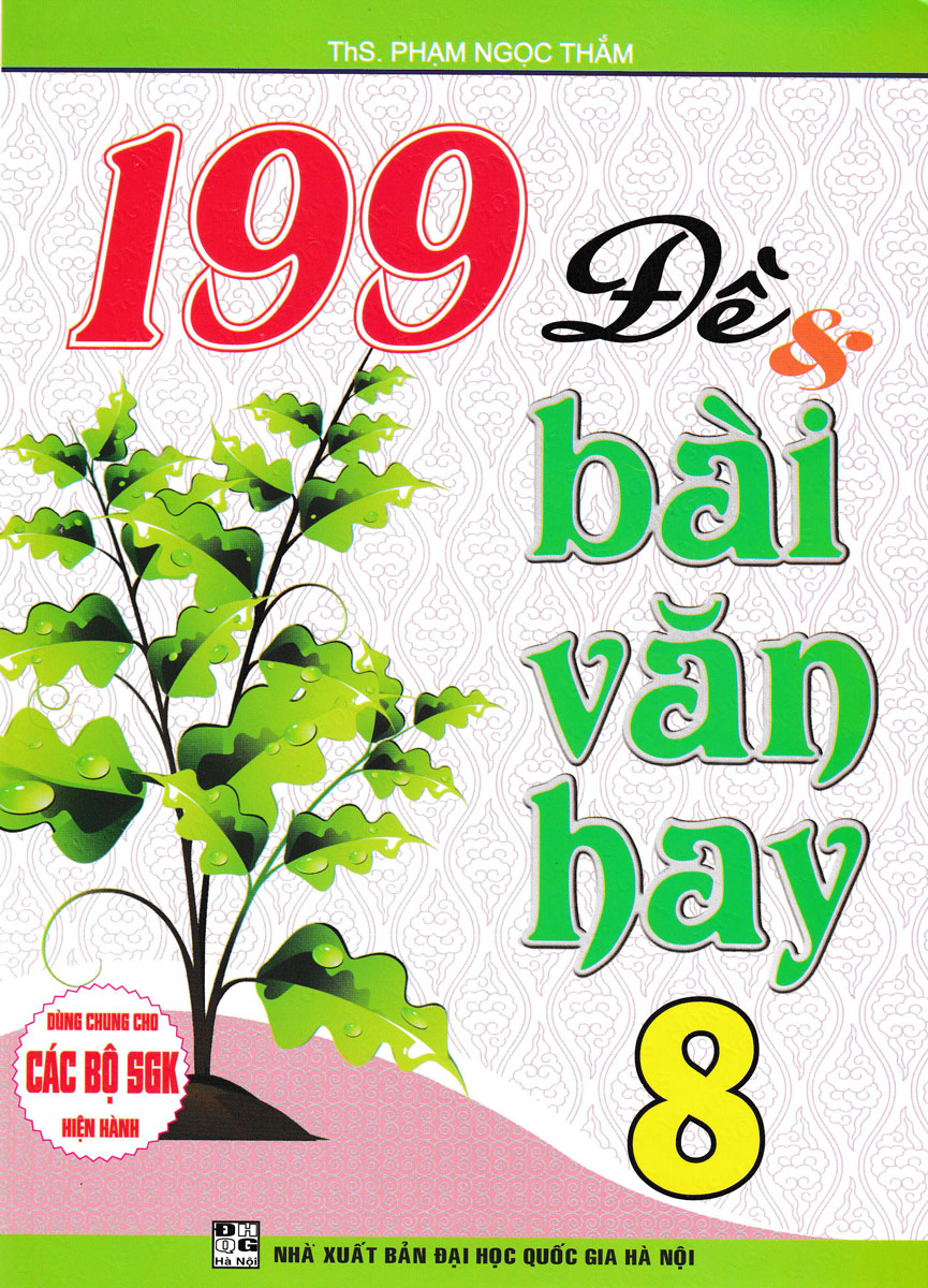 199 đề và bài văn hay 8 (dùng chung cho các bộ sgk hiện hành) - Ảnh 2