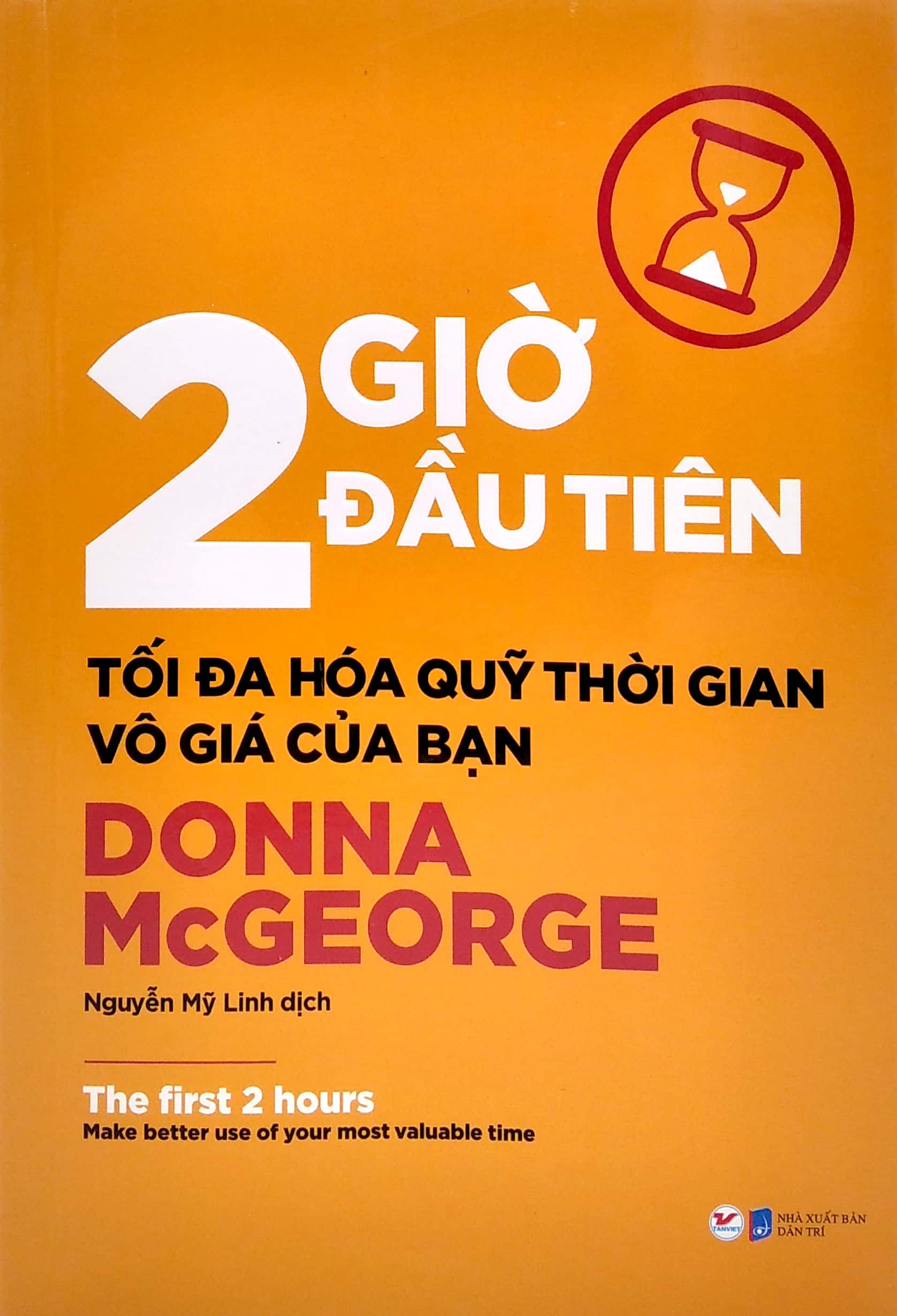 2 giờ đầu tiên - tối đa hóa quỹ thời gian vô giá của bạn - the first 2 hours - Ảnh 2