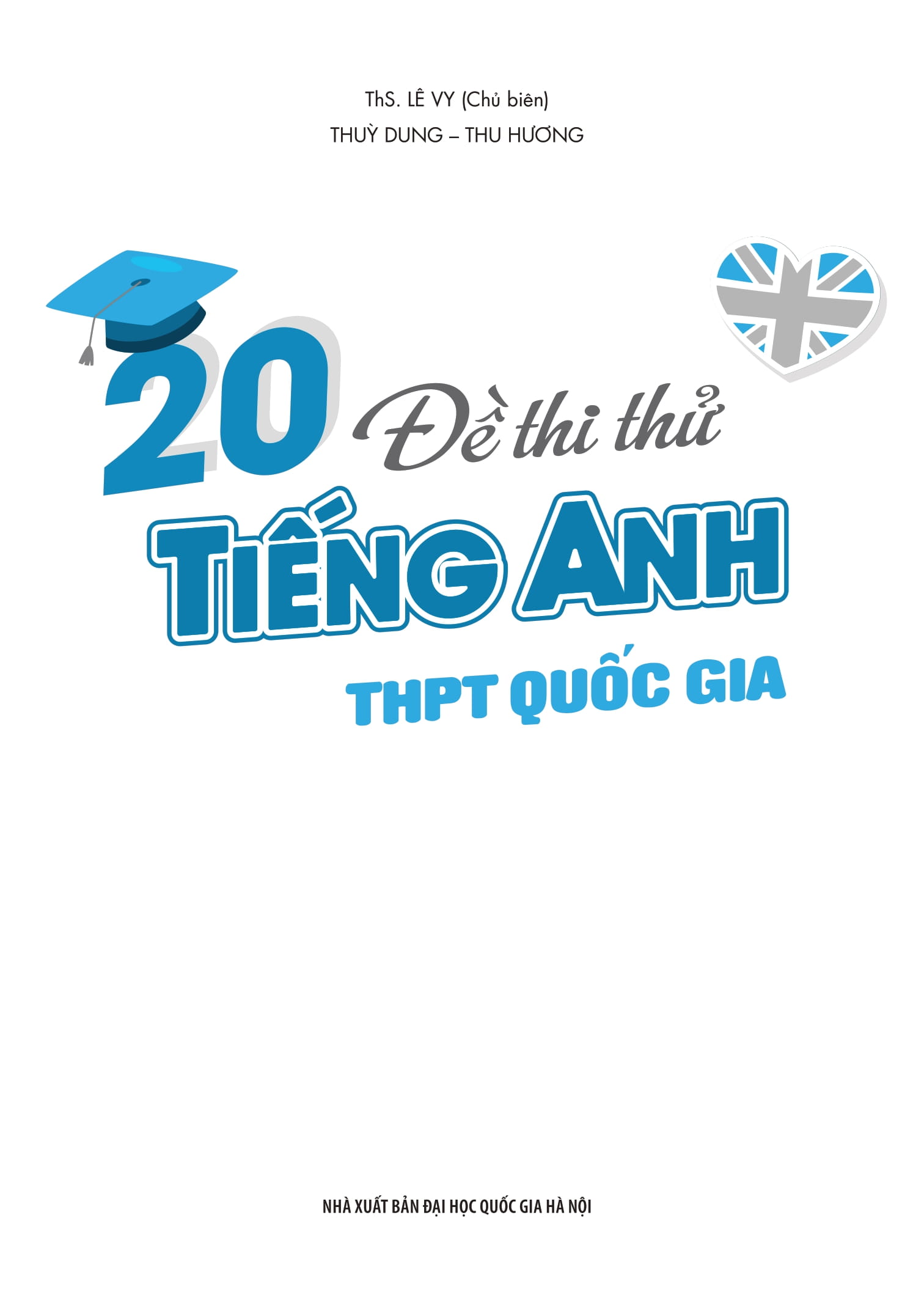 20 Đề Thi Thử Tiếng Anh THPT Quốc Gia (Có Đáp Án) - Ảnh 4