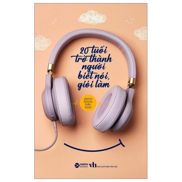 20 tuổi trở thành người biết nói giỏi làm (tái bản 2023)