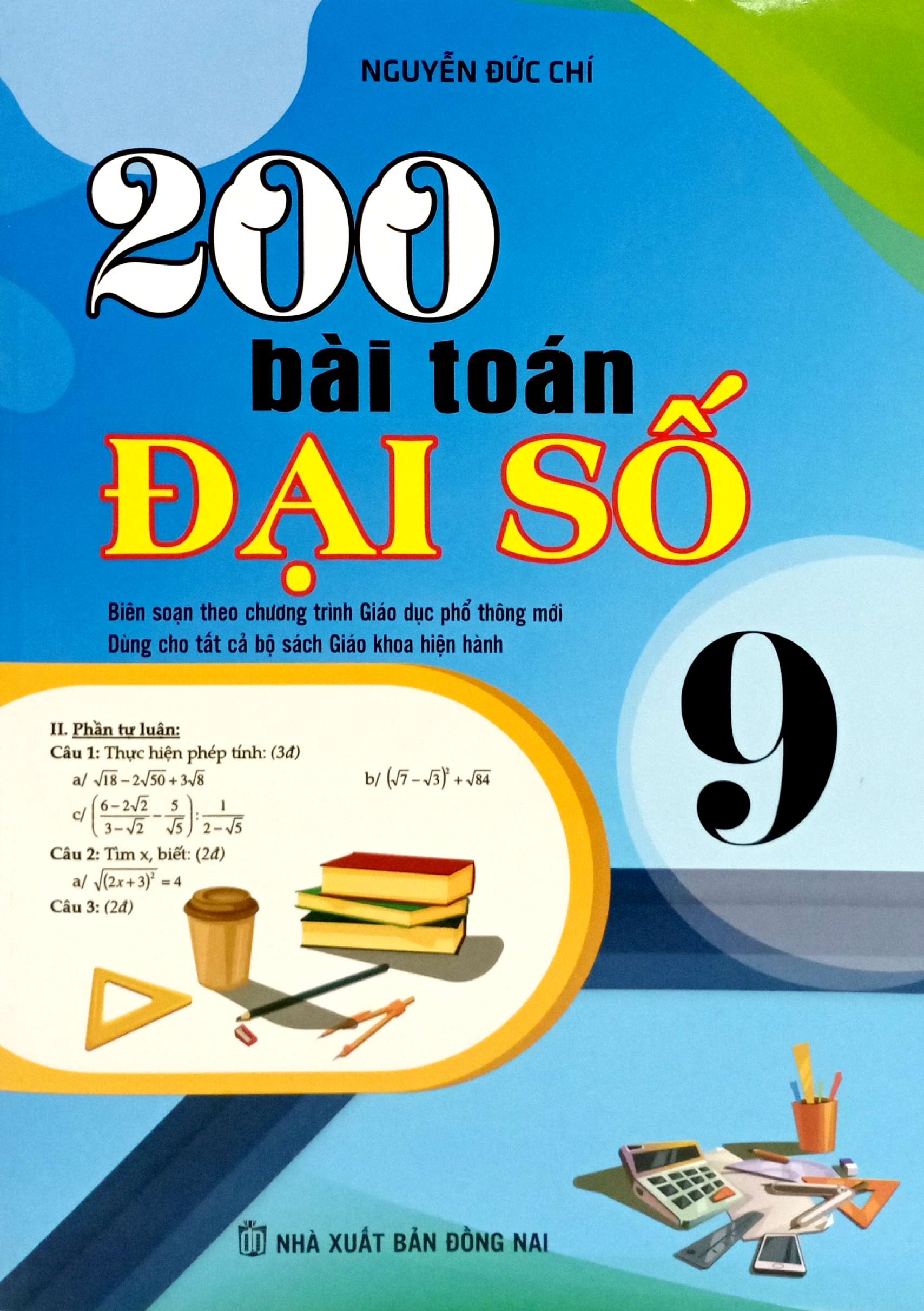 200 Bài Toán Đại Số 9 (Biên Soạn Theo Chương Trình Giáo Dục Phổ Thông Mới) - Ảnh 2