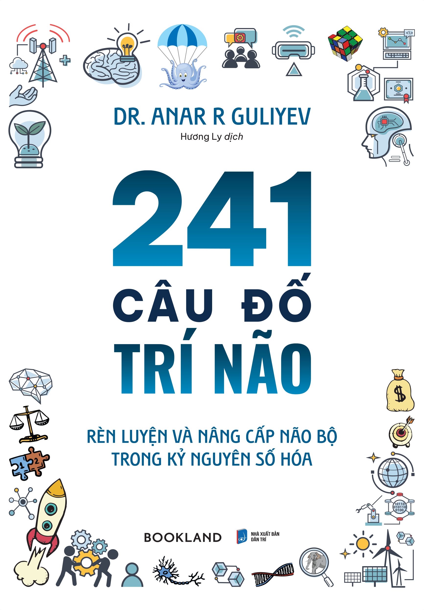 241 câu đố trí não - rèn luyện và nâng cấp não bộ trong kỷ nguyên số hóa - Ảnh 2