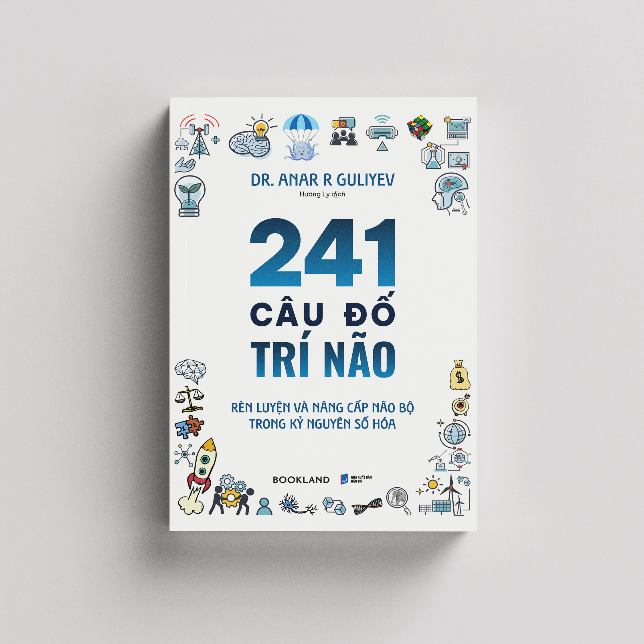 241 câu đố trí não - rèn luyện và nâng cấp não bộ trong kỷ nguyên số hóa - Ảnh 3