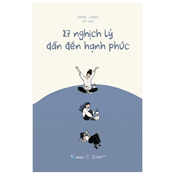 27 Nghịch Lý Dẫn Đến Hạnh Phúc