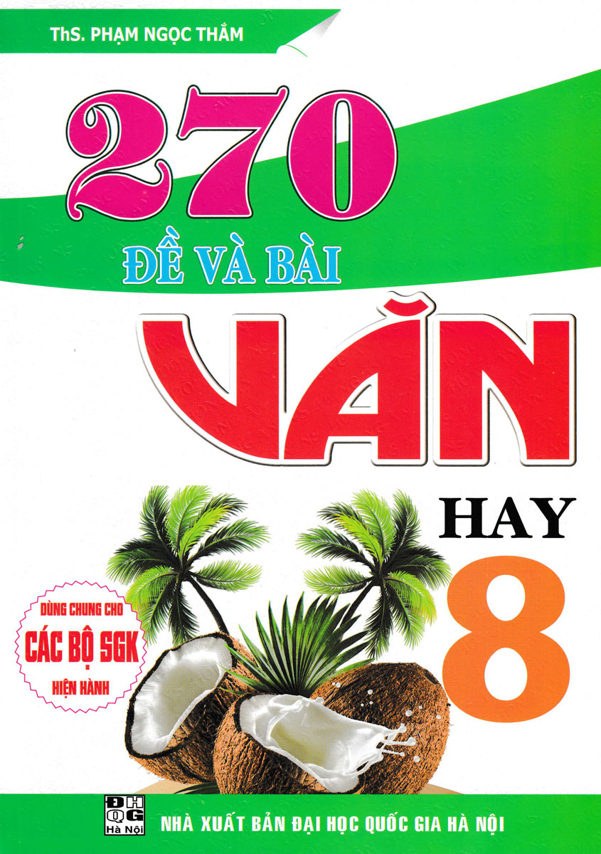 270 đề và bài văn hay 8 (dùng chung cho các bộ sgk hiện hành) - Ảnh 2