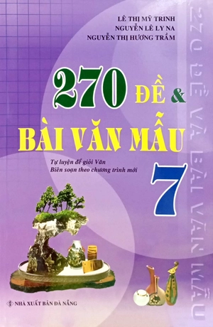 270 đề và bài văn mẫu 7 - Ảnh 2