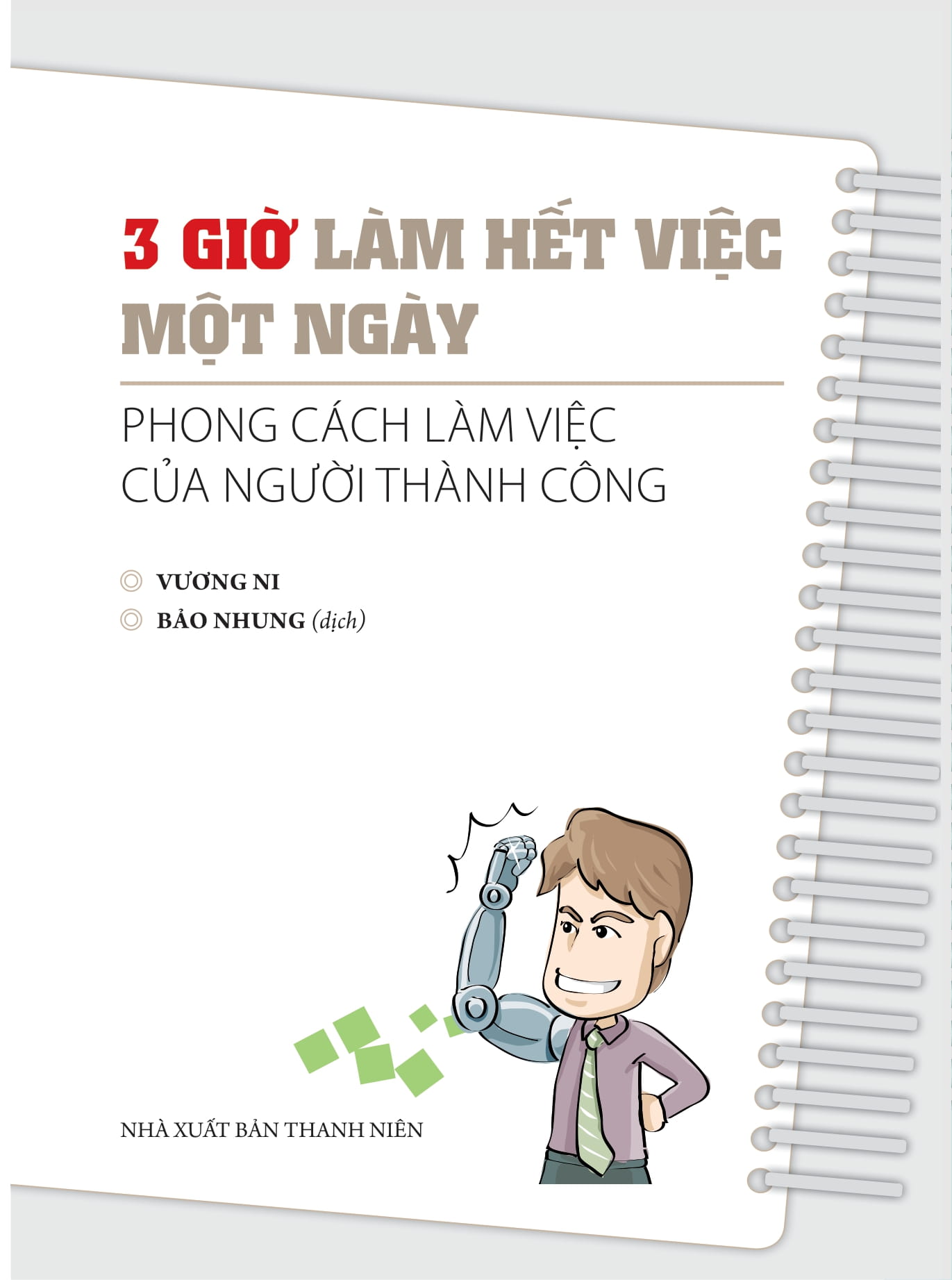 3 Giờ Làm Hết Việc Một Ngày - Phong Cách Làm Việc Của Người Thành Công - Ảnh 2