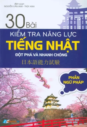 30 bài kiểm tra năng lực tiếng nhật đột phá và nhanh chóng - phần ngữ pháp - Ảnh 2
