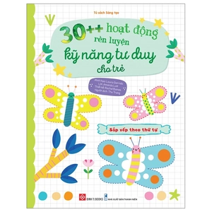 30++ hoạt động rèn luyện kỹ năng tư duy cho trẻ - sắp xếp theo thứ tự