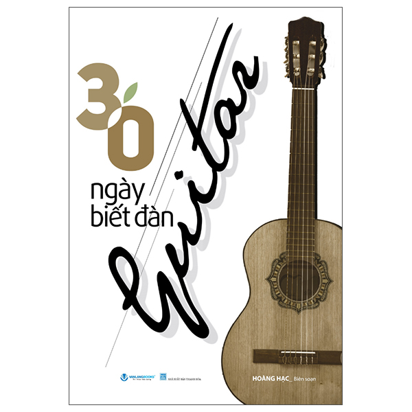 30 Ngày Biết Đàn Guitar (Tái Bản 2025)