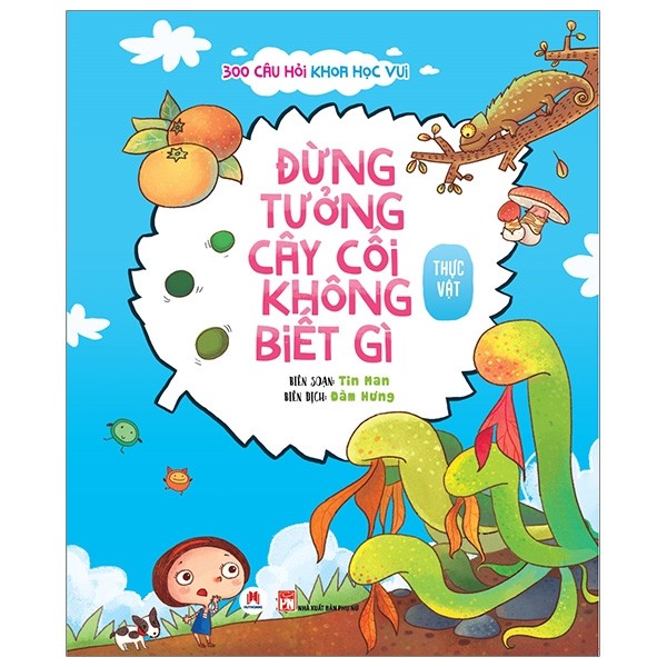 300 câu hỏi khoa học vui - thực vật: đừng tưởng cây cối không biết gì - Ảnh 2