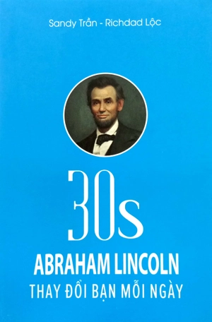 30s abraham lincoln thay đổi bạn mỗi ngày - Ảnh 2