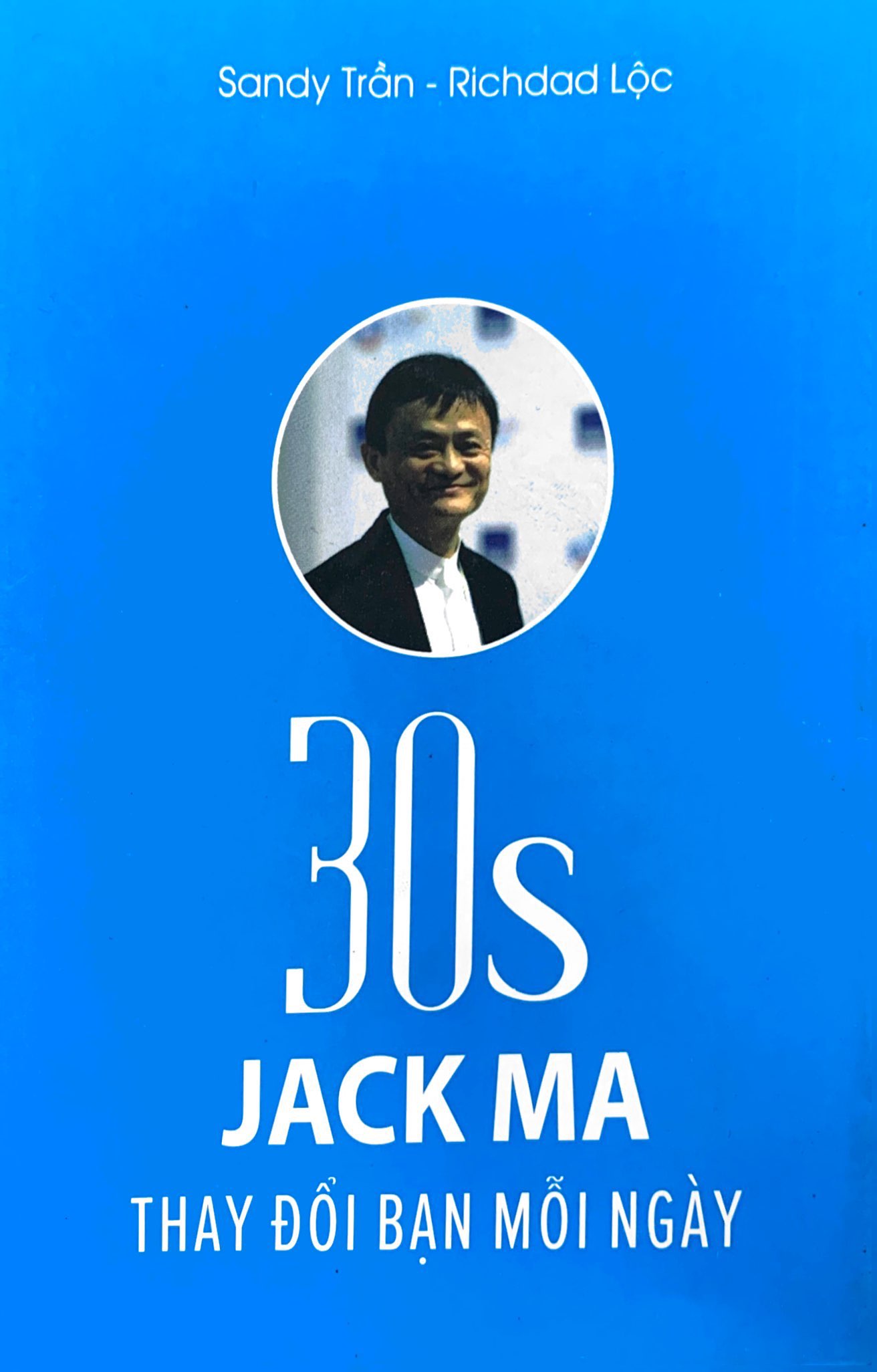 30s jack ma thay đổi bạn mỗi ngày - Ảnh 2