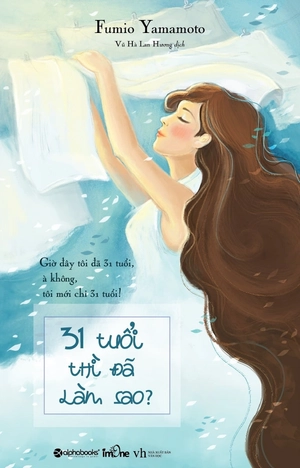 31 tuổi thì đã làm sao? (tái bản 2018) - Ảnh 2