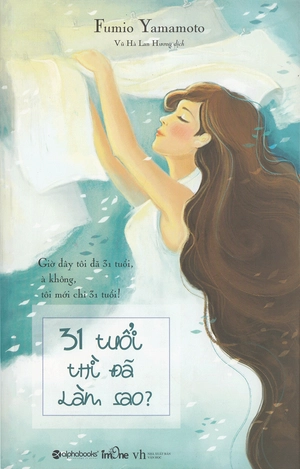 31 tuổi thì đã làm sao? (tái bản 2018) - Ảnh 3