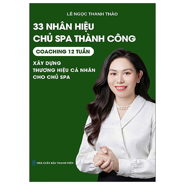 33 Nhân Hiệu Chủ Spa Thành Công - Coaching 12 Tuần - Xây Dựng Thương Hiệu Cá Nhân Cho Chủ Spa