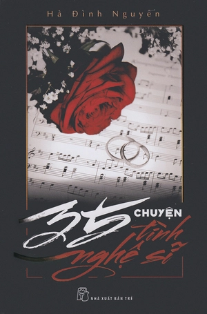 35 chuyện tình nghệ sĩ - Ảnh 2