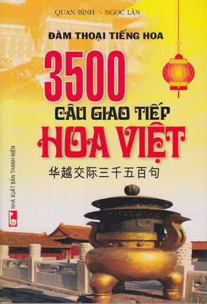 3500 câu giao tiếp hoa việt (tb 2016) - Ảnh 2