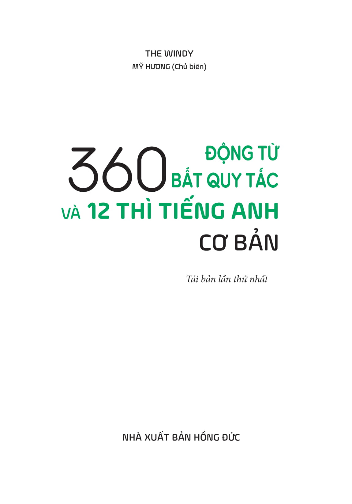 360 động từ bất quy tắc và 12 thì cơ bản trong tiếng anh (tái bản) - Ảnh 3