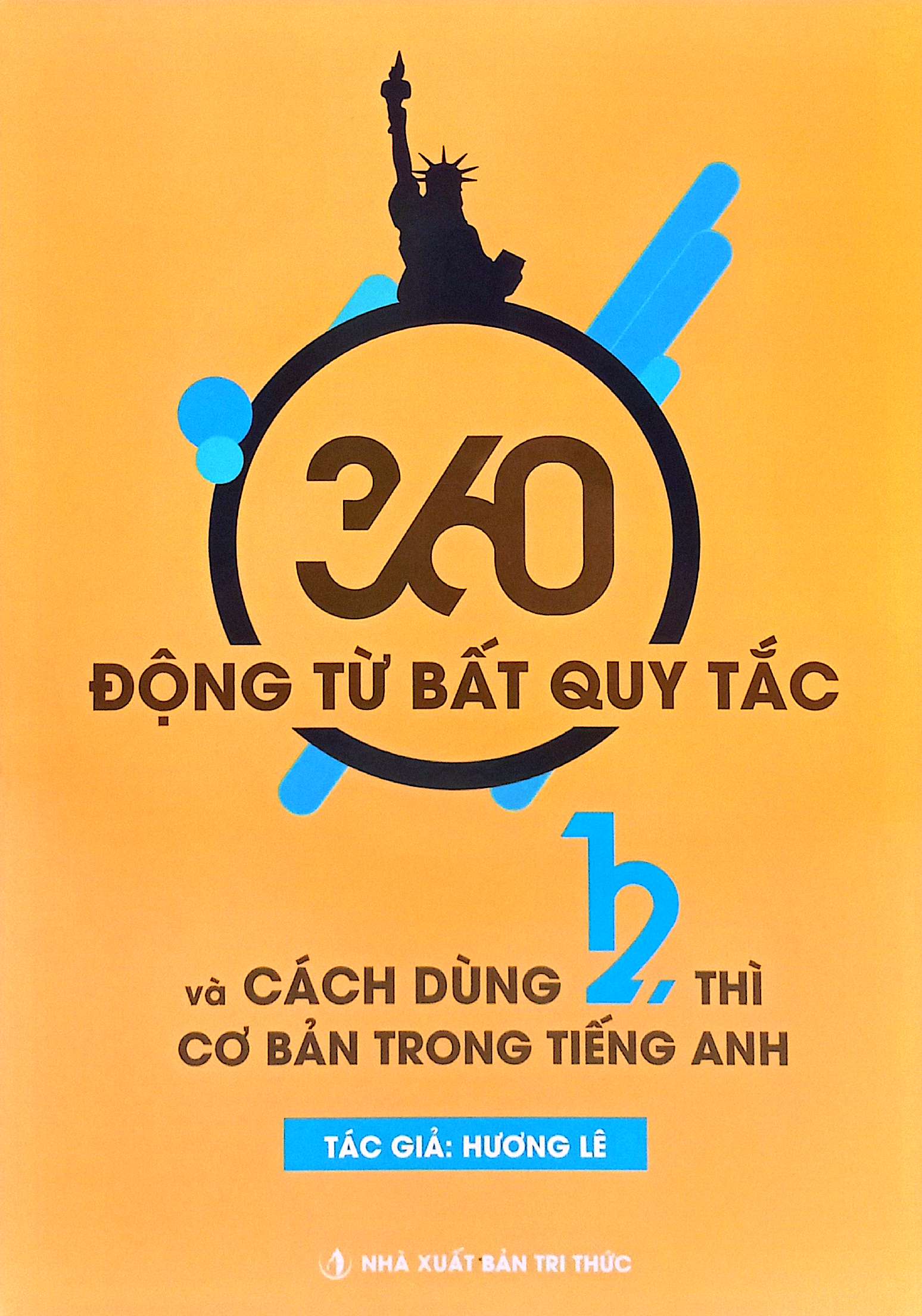 360 Dong Tu Bat Quy Tac Va Cach Dung 12 Thi Co Ban Trong Tieng Anh - Ảnh 2