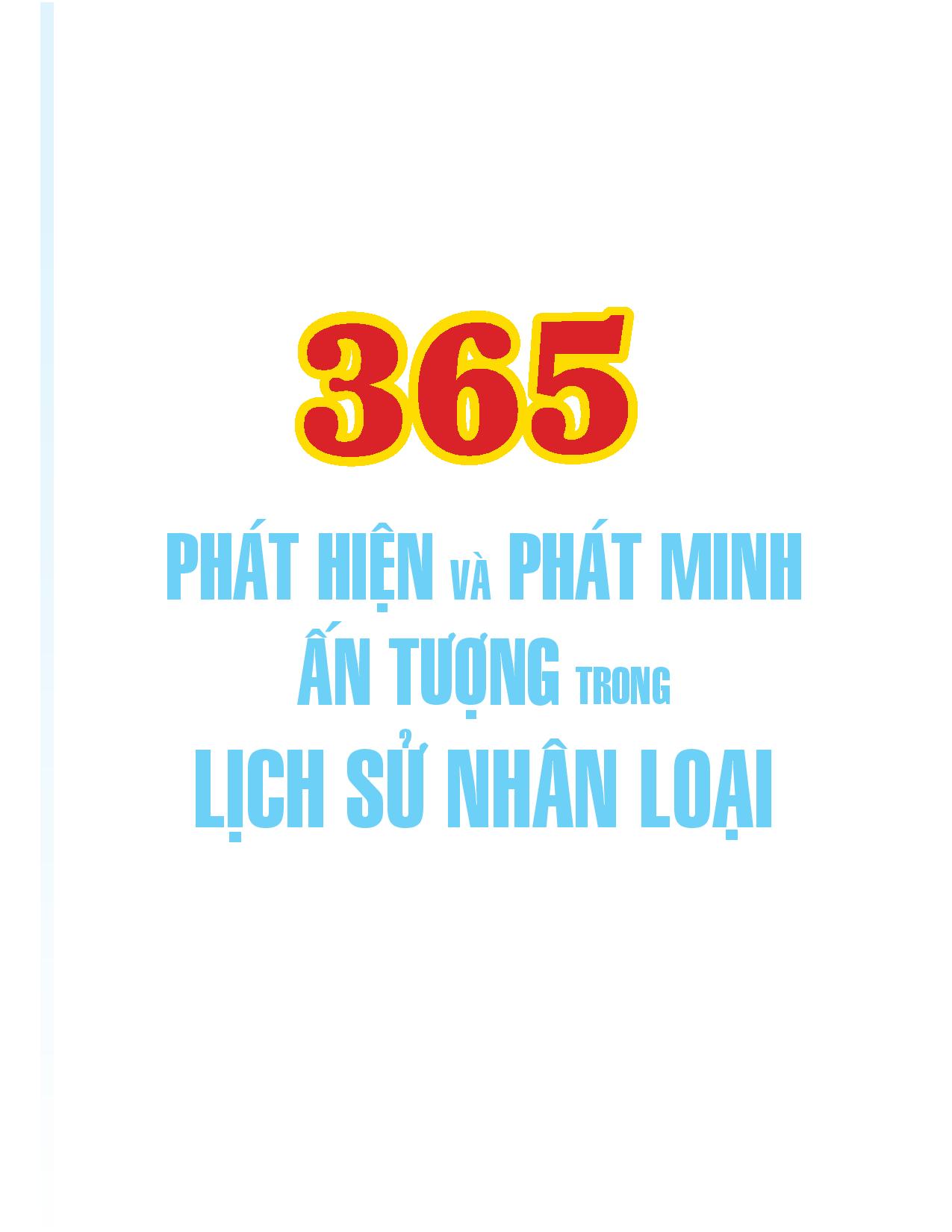 365 phát hiện và phát minh ấn tượng trong lịch sử nhân loại - Ảnh 2