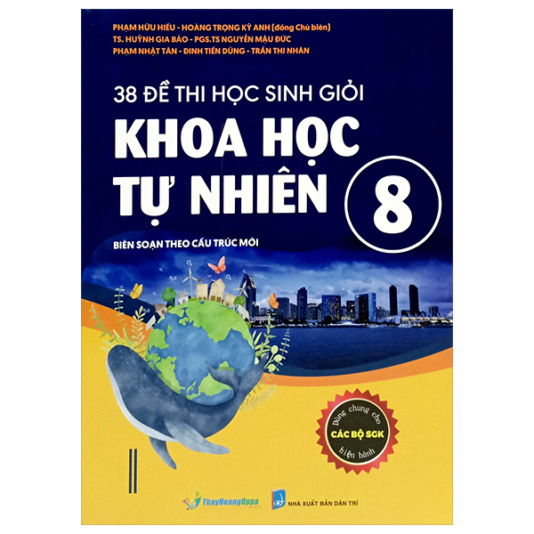 38 đề thi học sinh giỏi khoa học tự nhiên lớp 8 (biên soạn theo cấu trúc mới - dùng chung cho các bộ sgk hiện hành)