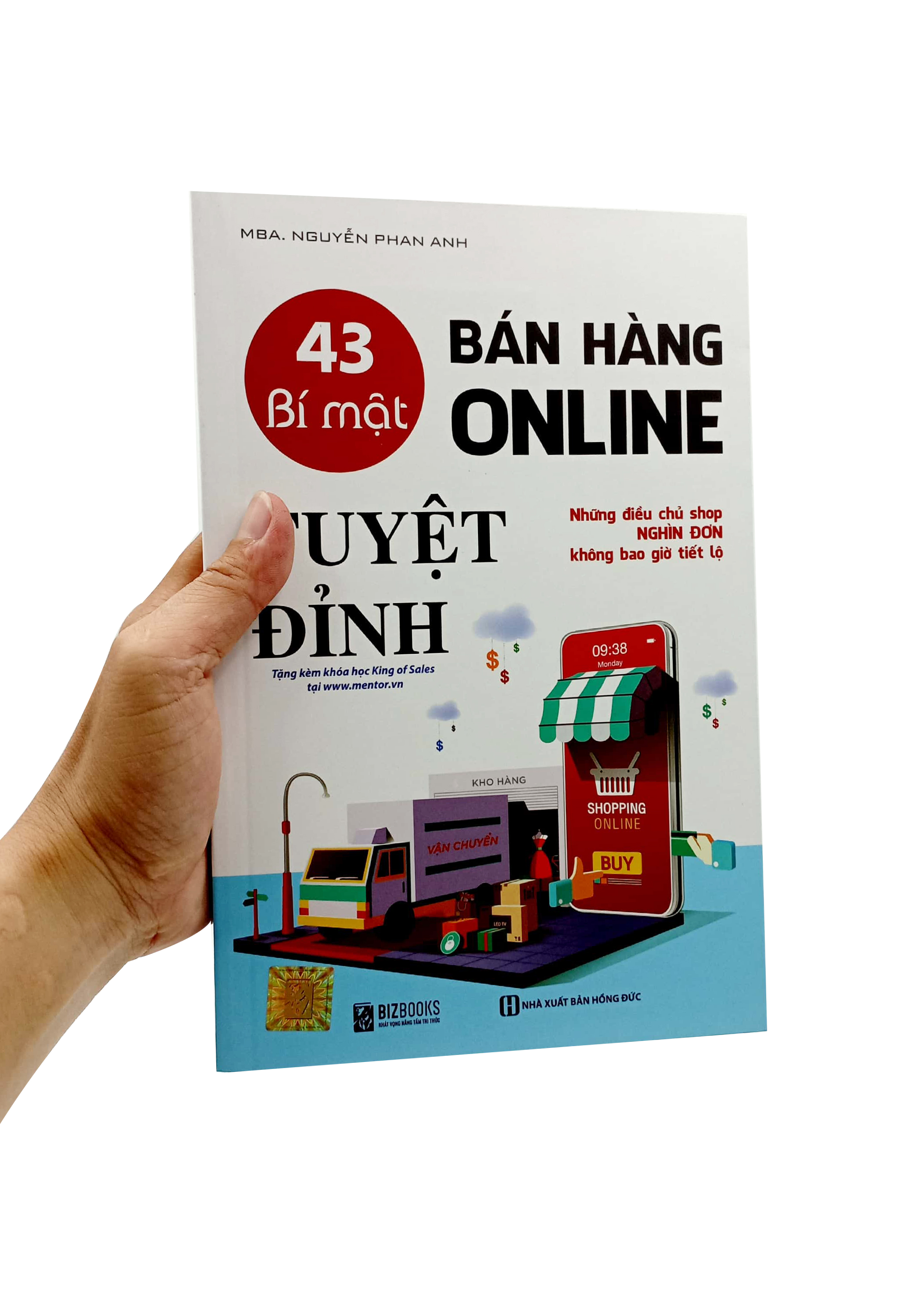 43 bí mật bán hàng online tuyệt đỉnh: những điều chủ shop nghìn đơn không bao giờ tiết lộ (tái bản 2023) - Ảnh 13